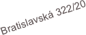 Bratislavská 322/20